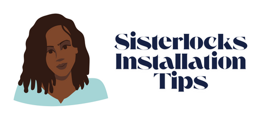6 Sisterlocks Installation Tips For A Smoother Loc Journey