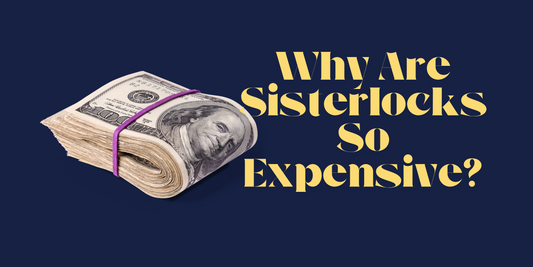 Why Are Sisterlocks So Expensive? Why You Shouldn’t Do It Yourself
