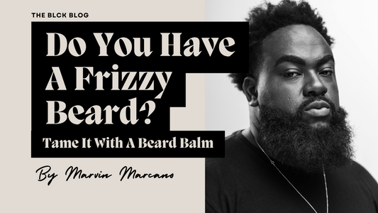 Frizzy Beard? Best Beard Balm For Frizzy Beard