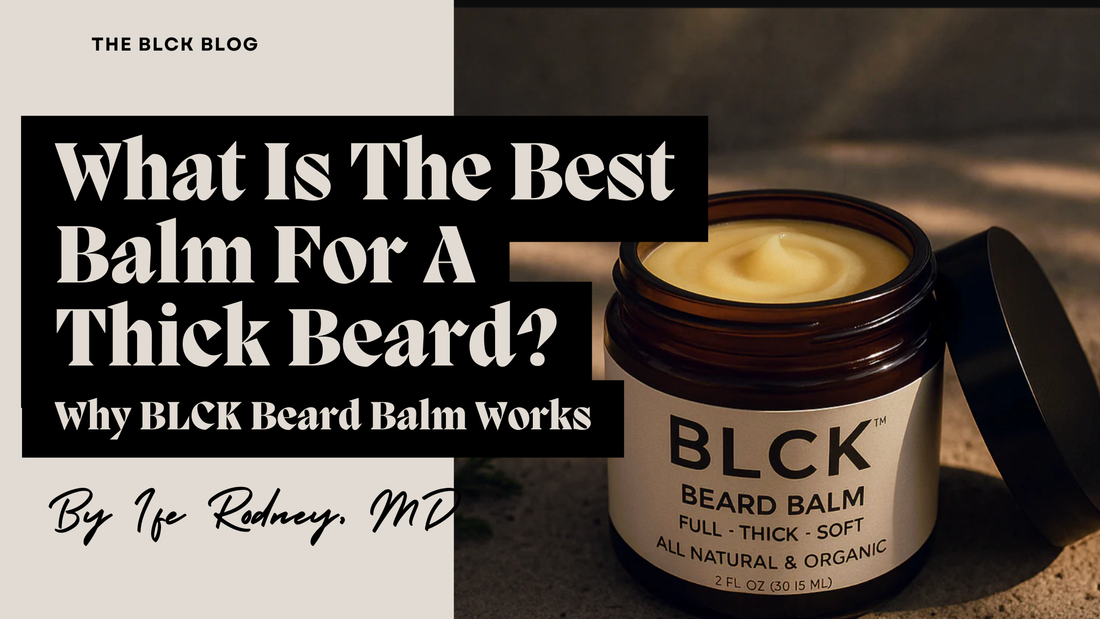 What's The Best Balm For A Thick Beard?