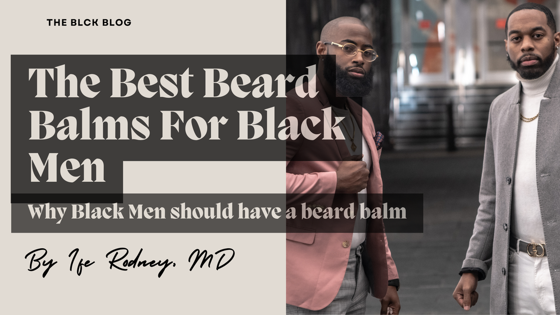 5 Best Beard Balms For Black Men