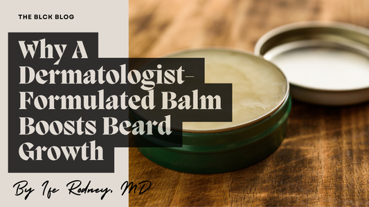 Why A Dermatologist-Formulated Balm Boosts Beard Growth