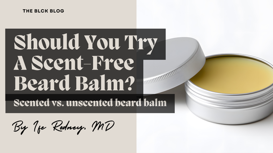 Why You Should Try A Scent-Free Beard Balm